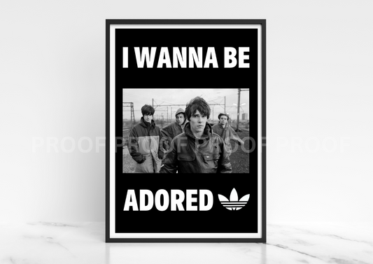 Stone Roses Band Poster  / Ian Brown Poster / I Wanna Be Adored A5 A4 A3